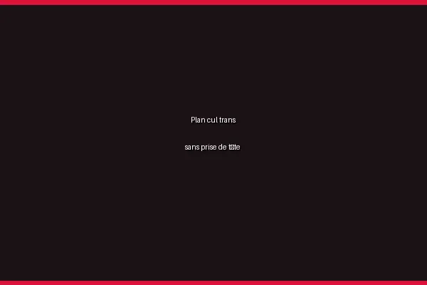 Réussir son plan cul trans